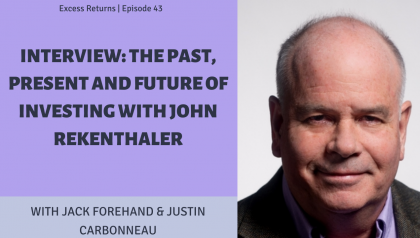 Excess Returns, Ep. 43: The Past, Present and Future of Investing with Morningstar's John Rekenthaler