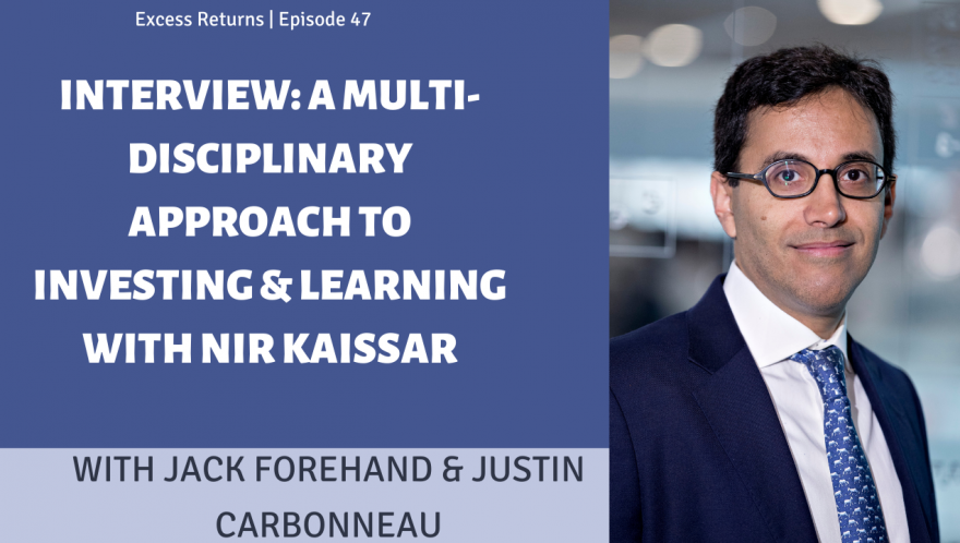Interview: A Multi-Disciplinary Approach To Investing & Learning With Nir Kaissar (Ep. 46)