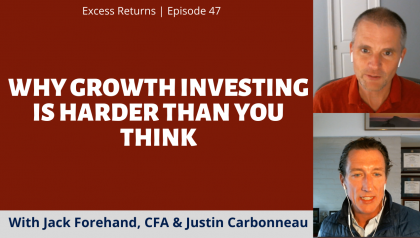 Why Growth Investing Is Harder Than You Think (Ep. 47)
