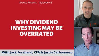 Why Dividend Investing May Be Overrated (Ep. 65)