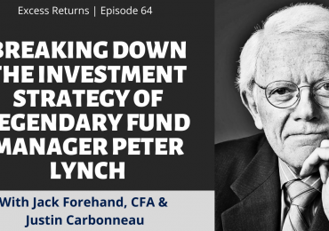 Breaking Down the Investment Strategy of Legendary Fund Manager Peter Lynch (Ep. 64)