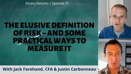 The Elusive Definition of Risk – And Some Practical Ways to Measure It (Ep. 71)