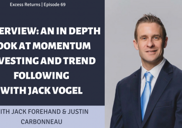 An In Depth Look at Momentum Investing and Trend Following with Jack Vogel (Ep. 69)