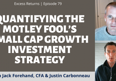 Quantifying The Motley Fool’s Small Cap Growth Investment Strategy (Ep. 79)