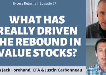 What Has Really Driven the Rebound in Value Stocks? (Ep. 77)