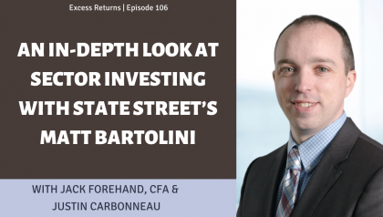 An In-Depth Look at Sector Investing with State Street’s Matt Bartolini
