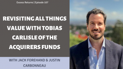 Revisiting All Things Value with Tobias Carlisle of the Acquirers Funds