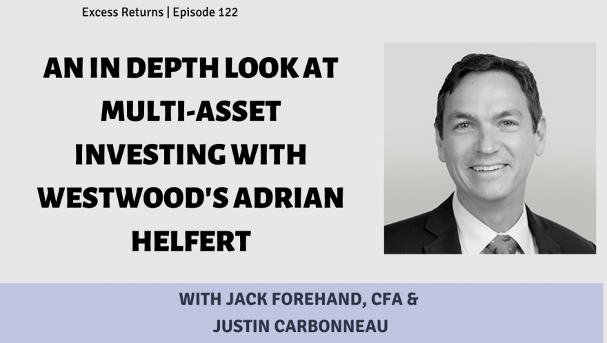 An In Depth Look at Multi-Asset Investing with Westwood's Adrian Helfert