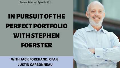 In Pursuit of the Perfect Portfolio with Stephen Foerster