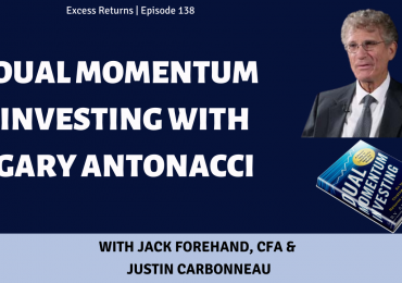 Dual Momentum Investing with Gary Antonacci
