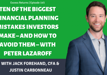 Ten of the Biggest Financial Planning Mistakes Investors Make – And How To Avoid Them – With Peter Lazaroff