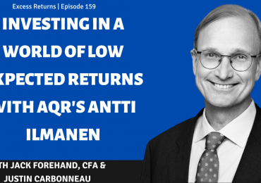 Investing in a World of Low Expected Returns with AQR's Antti Ilmanen