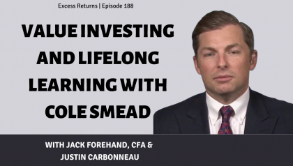 Value Investing and Lifelong Learning with Cole Smead