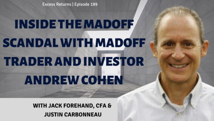 Inside the Madoff Scandal with Madoff Trader and Investor Andrew Cohen