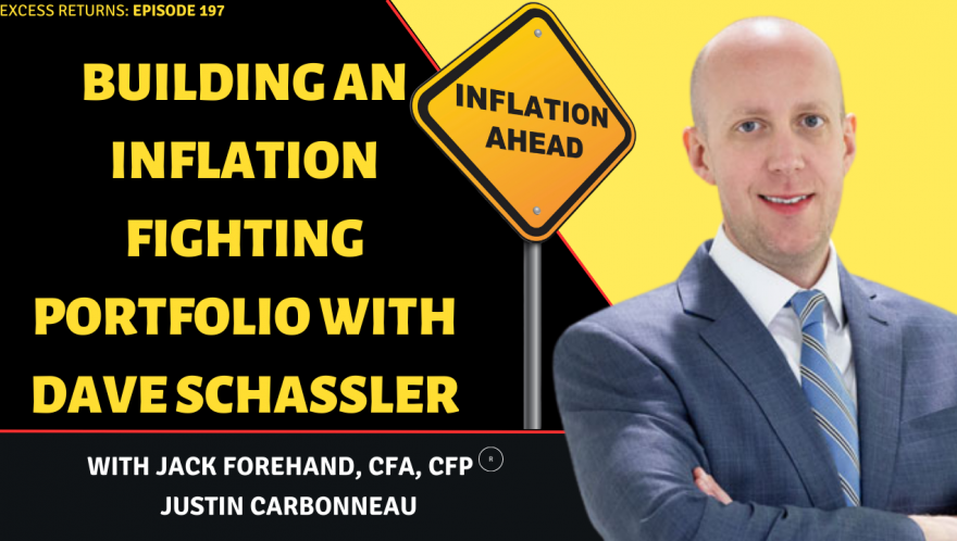 Building an Inflation Fighting Portfolio With Dave Schassler