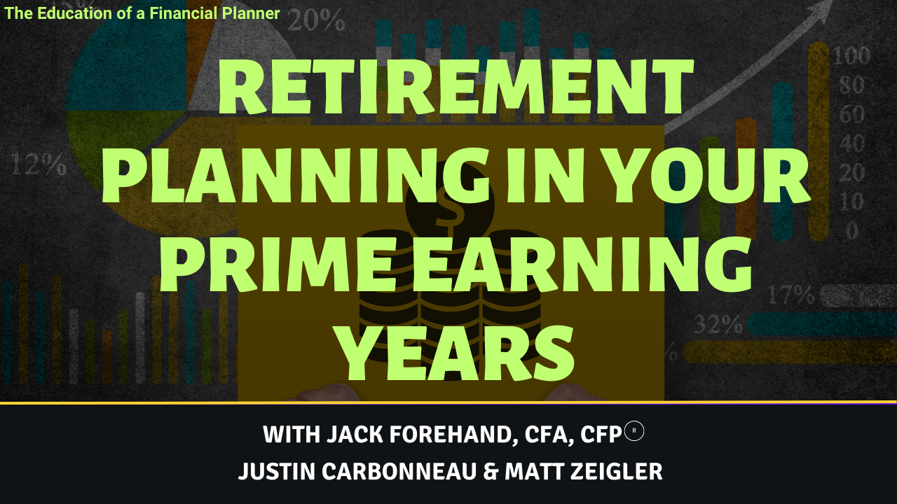Retirement Planning in Your Prime Earning Years