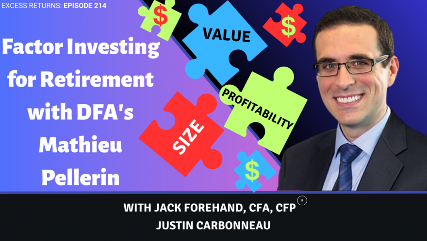 Factor Investing for Retirement with DFA's Mathieu Pellerin