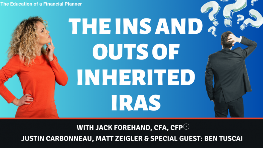 Untangling the Challenging Rules of Inherited IRAs