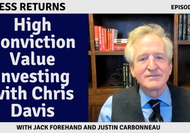 High Conviction Value Investing with Chris Davis