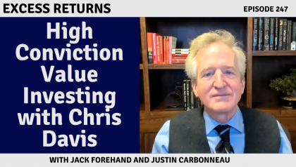 High Conviction Value Investing with Chris Davis