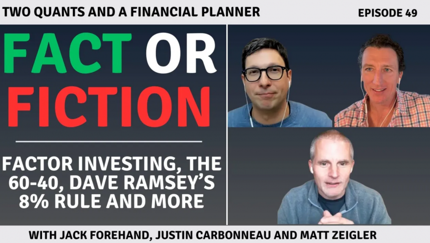 Fact or Fiction: Limitations of the 60-40, Dave Ramsey's 8% Rule, Factor Investing, AI and More