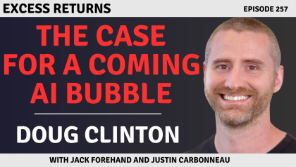 The Case for an AI Bubble with Doug Clinton