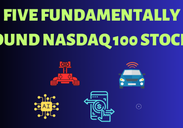 Five Fundamentally Sound NASDAQ 100 Stocks