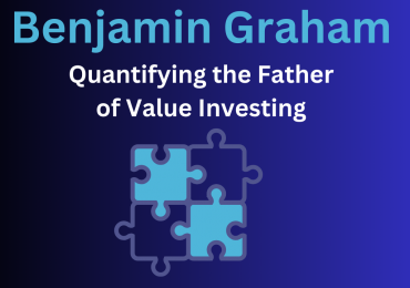 Benjamin Graham: Quantifying The Father of Value Investing
