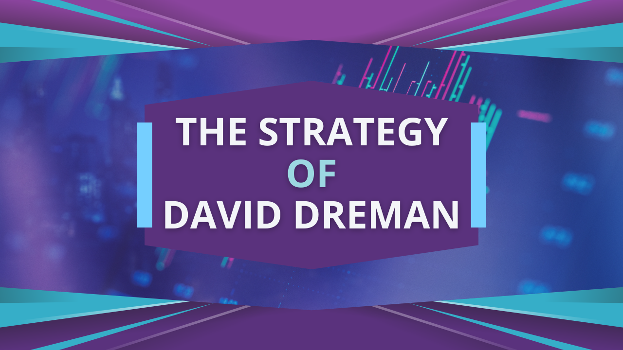 The Consummate Contrarian: David Dreman’s Value Investing Strategy