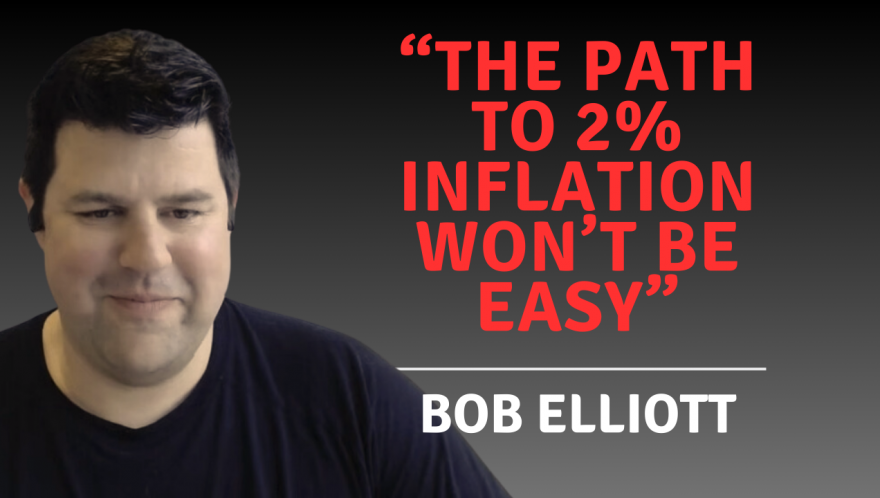 The Challenge of Persistent Inflation with Bob Elliott