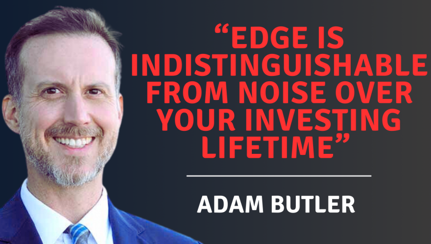 The Harsh Truth About Investing Edge with Adam Butler