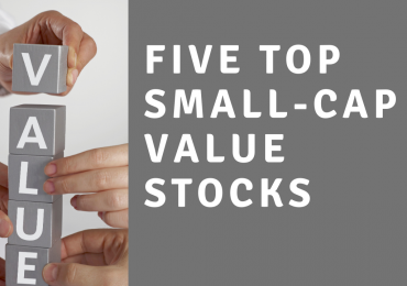 Five Top Small-Cap Value Stocks Based on the Strategies of Legends