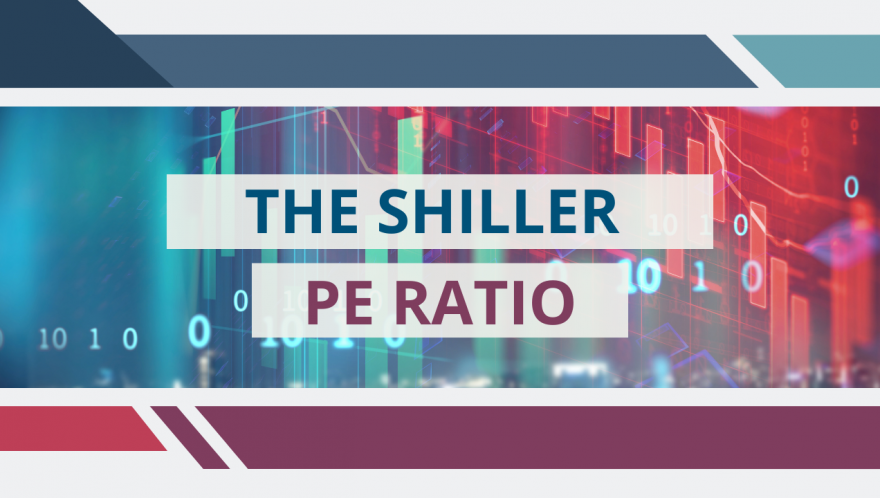 The Shiller P/E Ratio: What It Means in the Real World