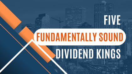 Five Fundamentally Sound Dividend Kings