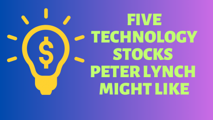 Five Technology Stocks Peter Lynch Might Like