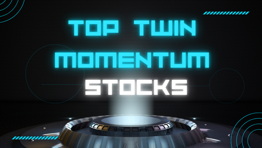 Five Top Twin Momentum Stocks