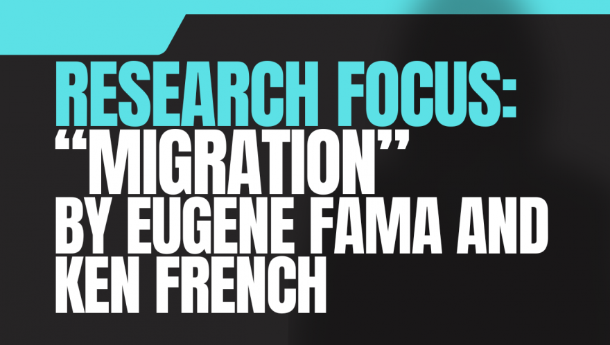 Research Paper Summary: "Migration" by Eugene Fama and Ken French