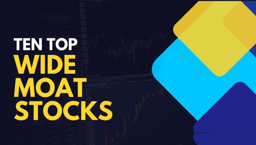 Ten Top Wide Moat Stocks