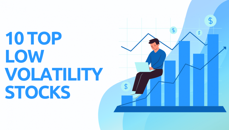 Ten Fundamentally Sound Low Volatility Stocks