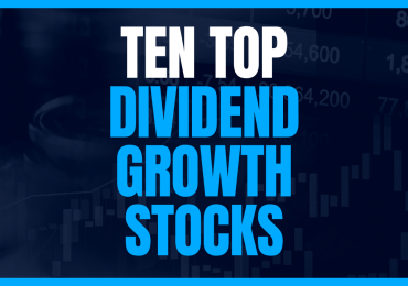 Ten Top Dividend Growth Stocks