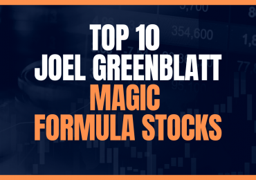 Ten Top Joel Greenblatt Magic Formula Stocks