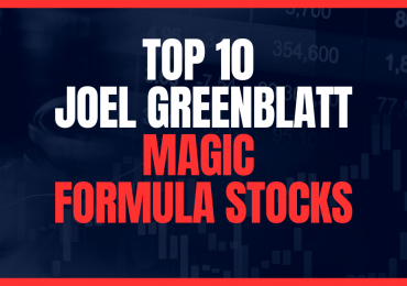 Ten Top Joel Greenblatt Magic Formula Stocks