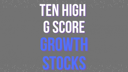 Ten High G Score Growth Stocks