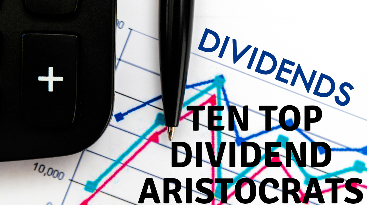 Ten Top Dividend Aristocrats – May 2025