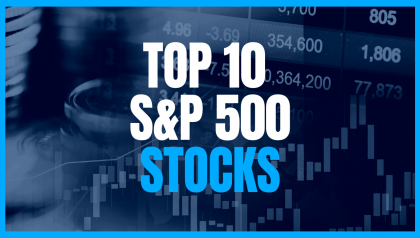 Ten Top S&P 500 Stocks