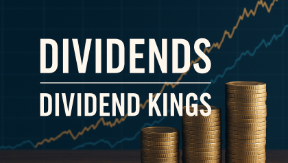 Dividend Kings: The Case for Investing in Income & Resilience